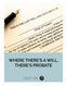 Where There’s a Will, There’s a Probate